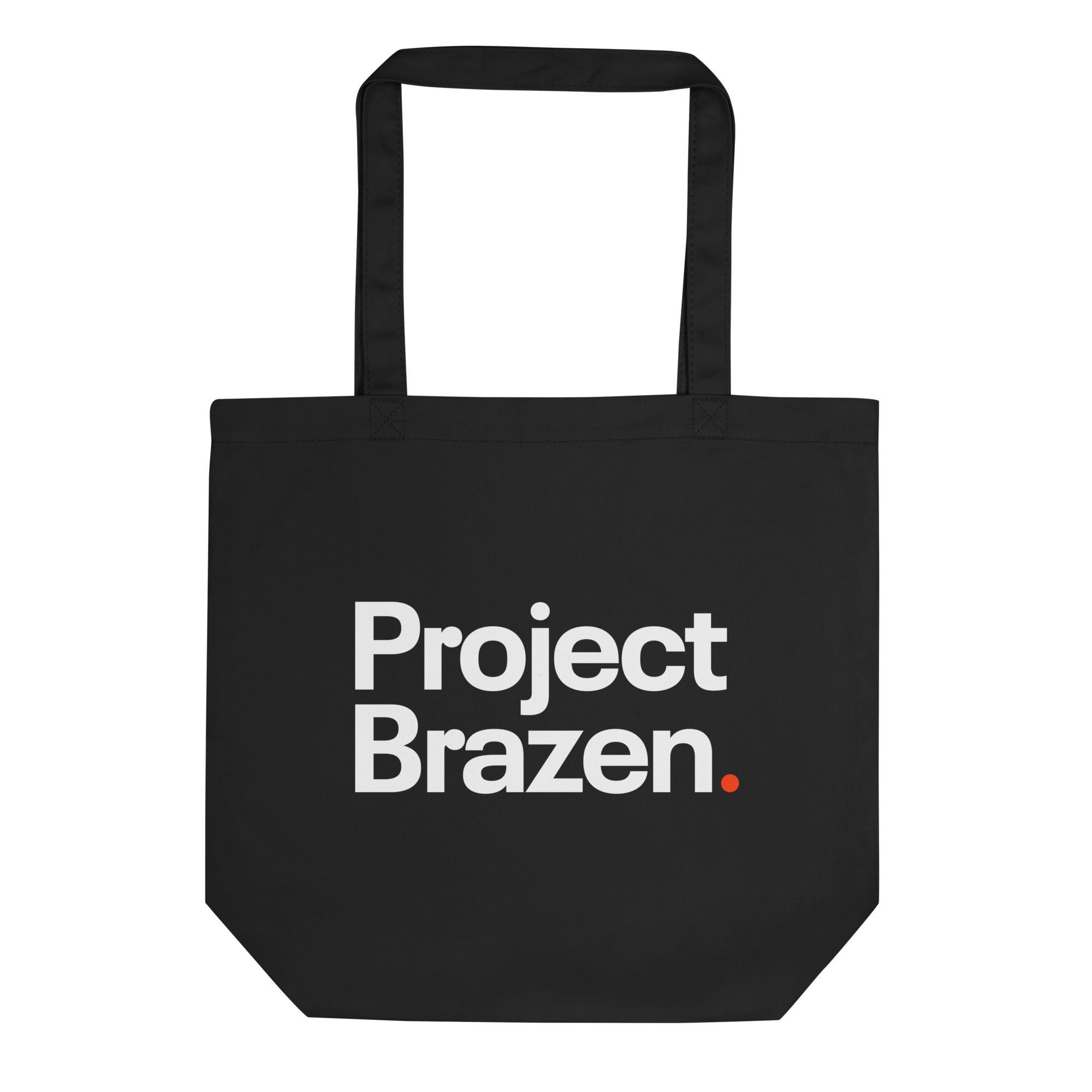 Project Brazen Eco Tote Bag